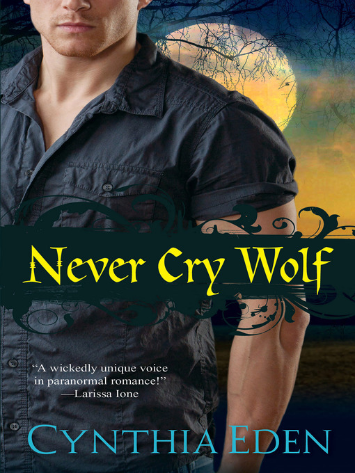 Title details for Never Cry Wolf by Cynthia Eden - Available
